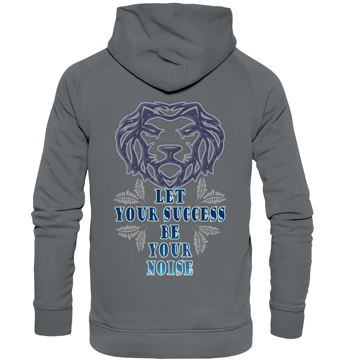 Let Your Success Be Your Noise  - Basic Unisex Hoodie