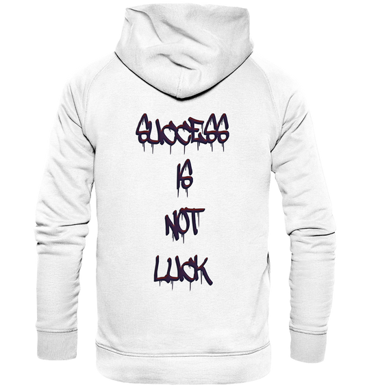 Success Is Not Luck - Basic Unisex Hoodie