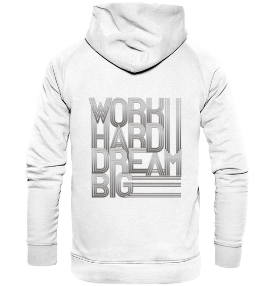 Work Hard Dream Big - Basic Unisex Hoodie