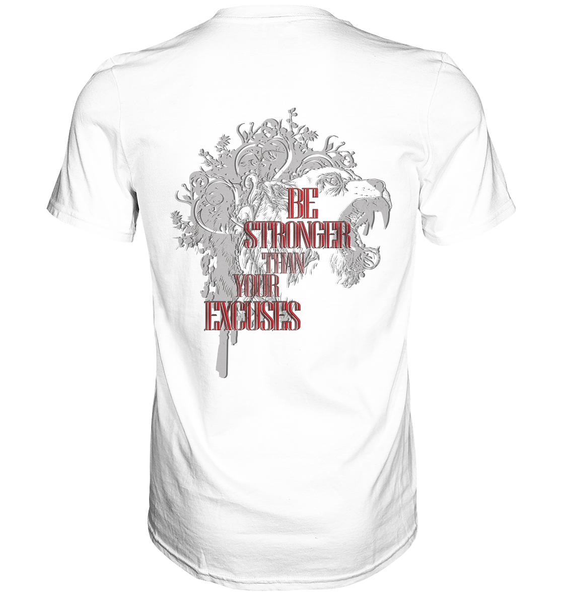 Be Stronger Than Your Excuses - Classic Shirt