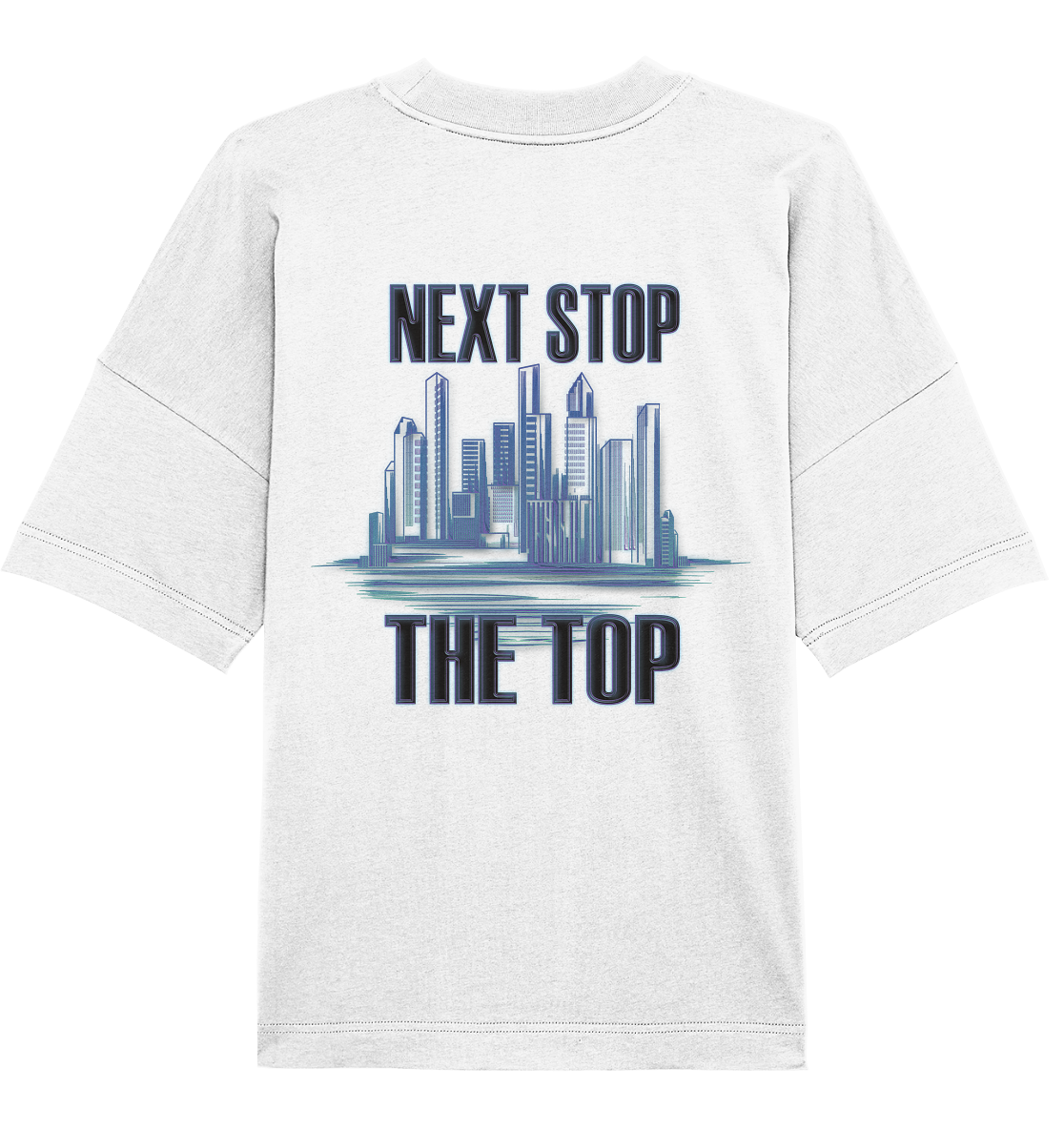 Next Stop - The Top    - Organic Oversize Shirt