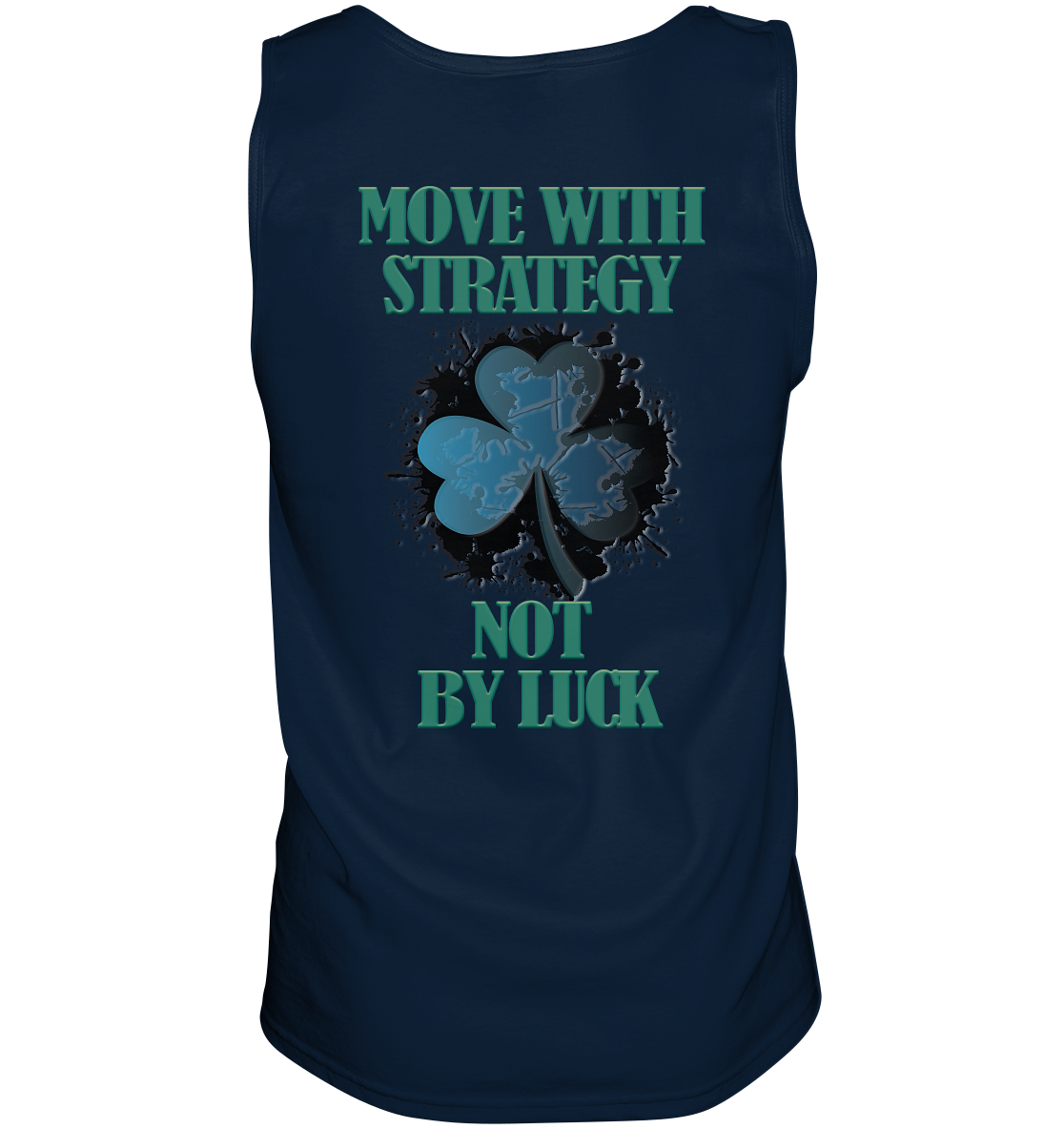 Move With Strategy Not By Luck - Tank-Top