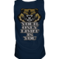 Your Only Limit Is You - Tank-Top