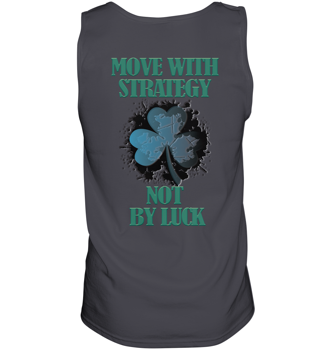 Move With Strategy Not By Luck - Tank-Top