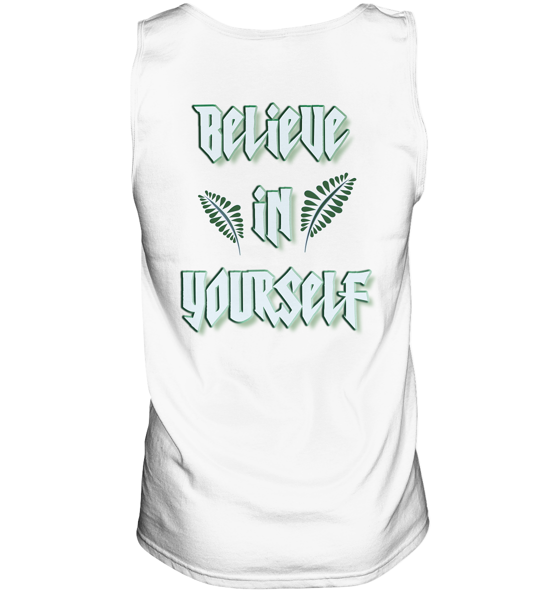 Believe In Yourself  - Tank-Top