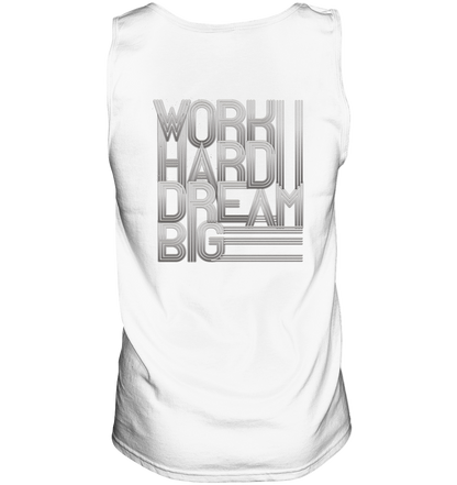 Work Hard Dream Big - Tank-Top